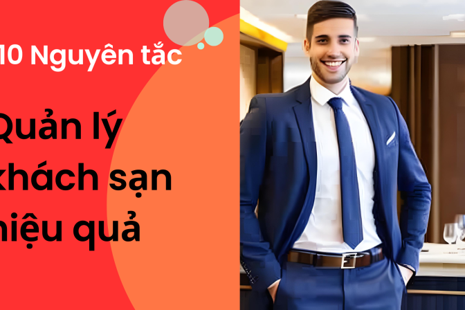 10 Nguyên tắc quản lý khách sạn hiệu quả